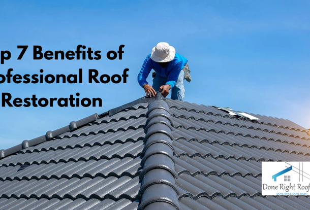 Top 7 Benefits of Professional Roof Restoration