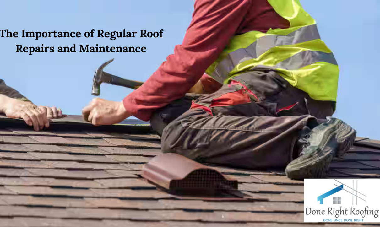 The Importance of Regular Roof Repairs and Maintenance